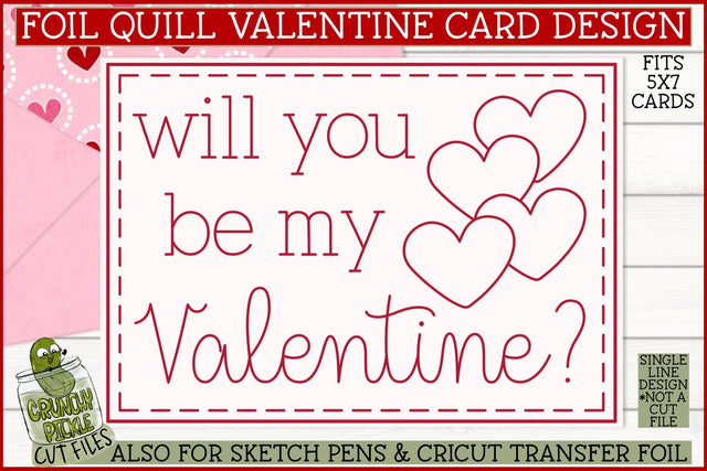 Foil Quill Valentine Card - Be My Valentine / Single Line SVG SVG Crunchy Pickle 