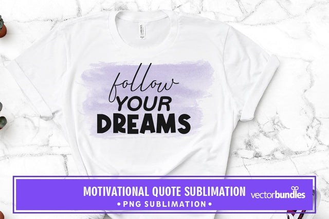 Folllow your dreams sublimation Sublimation vectorbundles 