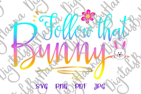 Follow That Bunny Happy Easter Print & Cut SVG Digitals by Hanna 