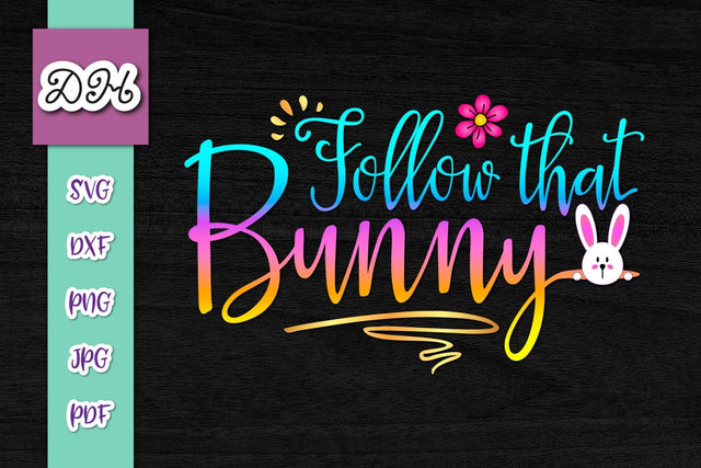 Follow That Bunny Happy Easter Print & Cut SVG Digitals by Hanna 