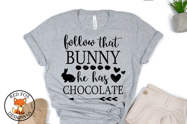 Follow That Bunny He Has Chocolate, Easter Svg Png Dxf Files SVG RedFoxDesignsUS 