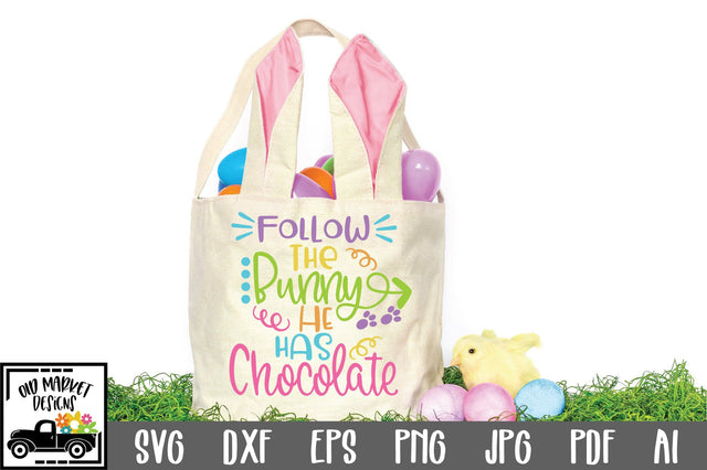 Follow the Bunny He Has Chocolate SVG Cut File SVG Old Market 