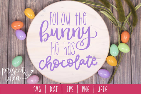 Follow the Bunny He Has Chocolate SVG SavoringSurprises 