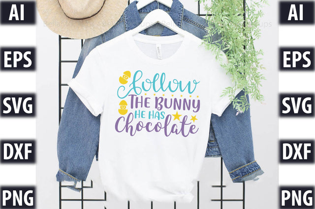 Follow the bunny he has chocolate SVG SVGista 
