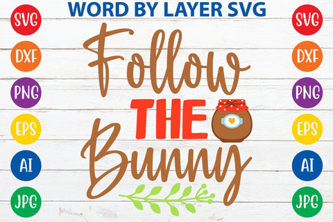 Follow The Bunny SVG Design SVG Rafiqul20606 