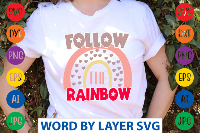 Follow The Rainbow SVG CUT FILE SVG Rafiqul20606 
