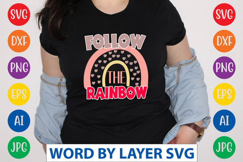 Follow The Rainbow SVG CUT FILE SVG Rafiqul20606 