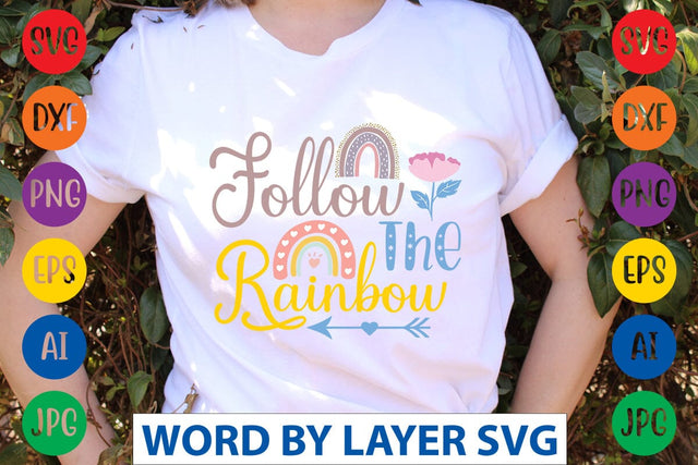 Follow The Rainbow SVG Design SVG Rafiqul20606 
