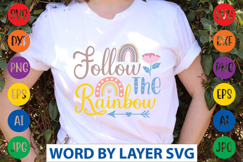 Follow The Rainbow SVG Design SVG Rafiqul20606 