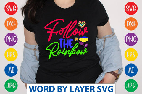Follow The Rainbow SVG Design SVG Rafiqul20606 