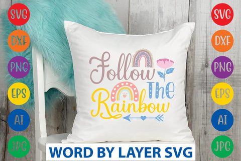 Follow The Rainbow SVG Design SVG Rafiqul20606 