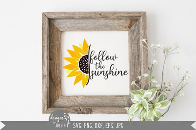 Follow the Sunshine - Sunflower SVG - Half Sunflower SVG Designs by Jolein 