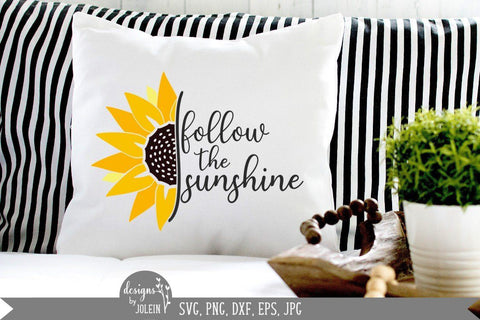 Follow the Sunshine - Sunflower SVG - Half Sunflower SVG Designs by Jolein 
