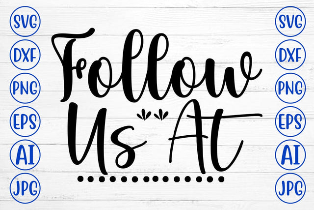 Follow Us At SVG Cut File SVG Syaman 