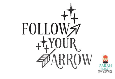 Follow Your Arrow SVG Sarah Hurley 