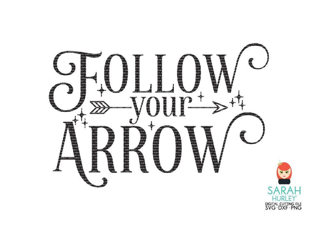 Follow Your Arrow SVG Sarah Hurley 