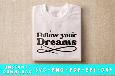 Follow Your Dream SVG SVG HappyDesignStudio 