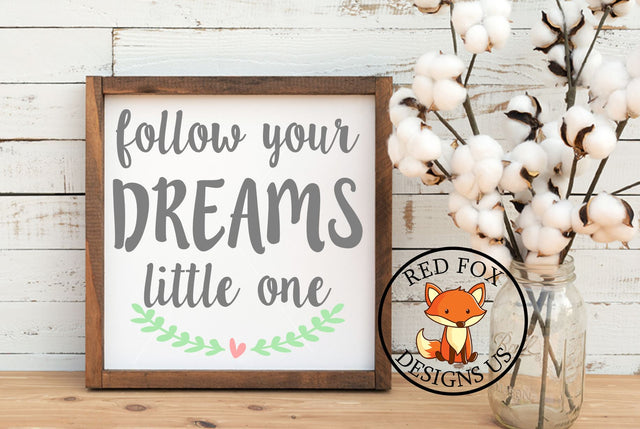 Follow Your Dreams Little One SVG | Baby Girl Design SVG SVG RedFoxDesignsUS 