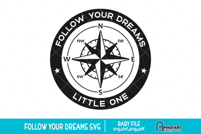 Follow Your Dreams Little One svg SVG Pinoyart Kreatib 