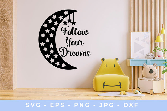 Follow Your Dreams - Moon and Stars SVG Sublimatiz Designs 