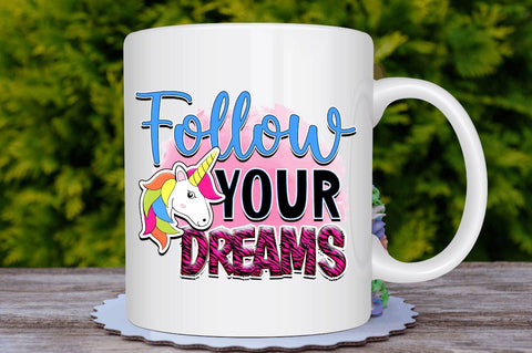 Follow your dreams Sublimation PNG, Unicorn Sublimation Design Sublimation Regulrcrative 