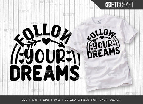 Follow Your Dreams SVG Cut File | Dreams Bundle | Positive Thinking Svg | Motivational Speech Svg | Inspirational Quotes | ETC T00021 SVG ETC Craft 