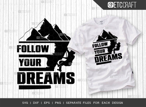 Follow Your Dreams SVG Cut File | Dreams Bundle | Positive Thinking Svg | Motivational Speech Svg | Inspirational Quotes | ETC T00021 SVG ETC Craft 
