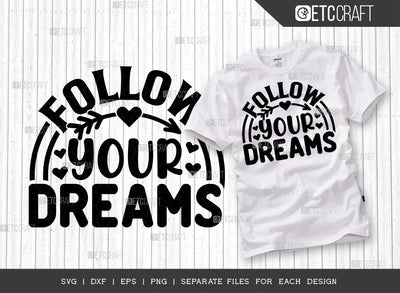 Follow Your Dreams SVG Cut File | Dreams Svg | Positive Thinking Svg | Motivational Speech Svg | Inspirational Quotes | ETC T00021 SVG ETC Craft 