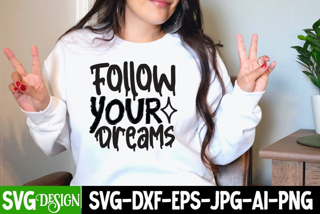 Follow Your Dreams SVG Cut FIle , Motivational SVG Cut File SVG BlackCatsMedia 