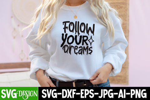 Follow Your Dreams SVG Cut FIle , Motivational SVG Cut File SVG BlackCatsMedia 