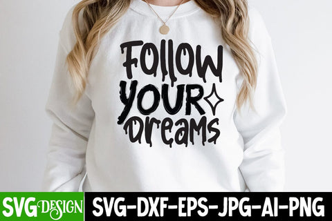 Follow Your Dreams SVG Cut FIle , Motivational SVG Cut File SVG BlackCatsMedia 