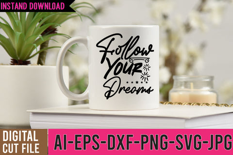 Follow Your Dreams SVG Cut File SVG BlackCatsMedia 
