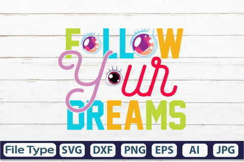 Follow Your Dreams SVG Cut File SVG DesignPlante 503 