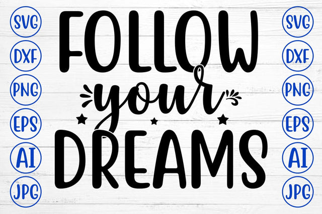 FOLLOW YOUR DREAMS SVG Cut File SVG Syaman 