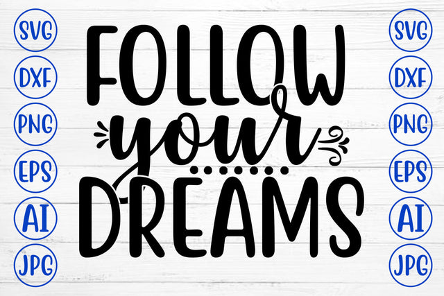 Follow Your Dreams SVG Cut File SVG Syaman 