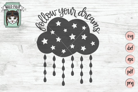 Follow Your Dreams SVG Cut File SVG Wild Pilot 