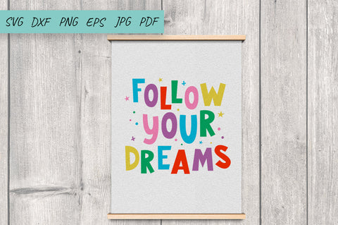 Follow Your Dreams SVG, Motivating inscription Cut File SVG Irina Ostapenko 