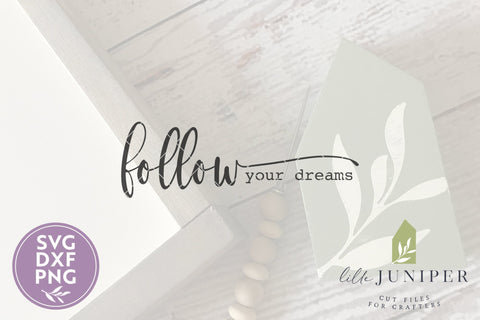 Follow Your Dreams SVG | Motivational | Boho SVG SVG LilleJuniper 