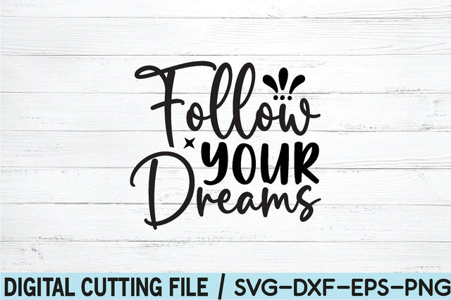 follow your dreams SVG SVG buydesign 