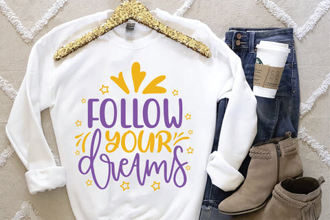 Follow Your Dreams SVG SVG Creativeart88 