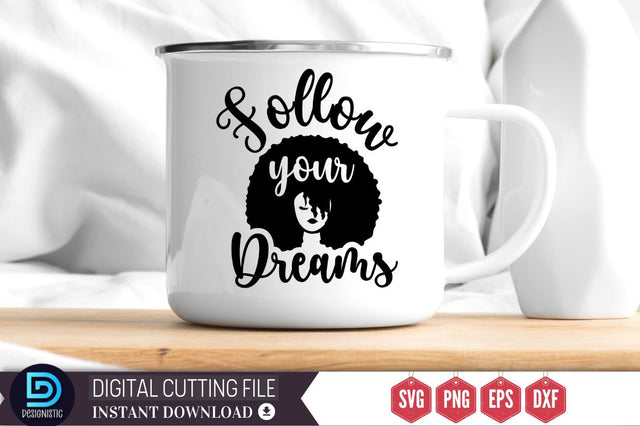 Follow your dreams SVG SVG DESIGNISTIC 