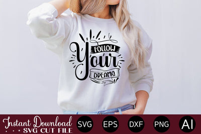 Follow Your Dreams svg SVG designmaster24 