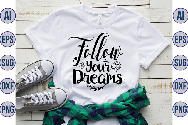 Follow Your Dreams svg SVG nirmal108roy 