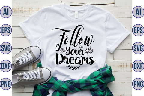 Follow Your Dreams svg SVG nirmal108roy 