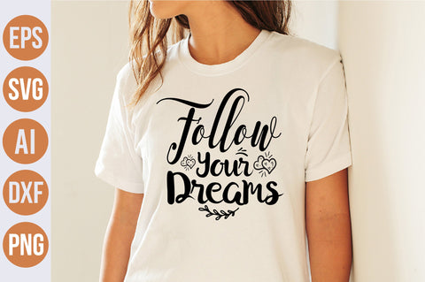 Follow Your Dreams svg SVG nirmal108roy 