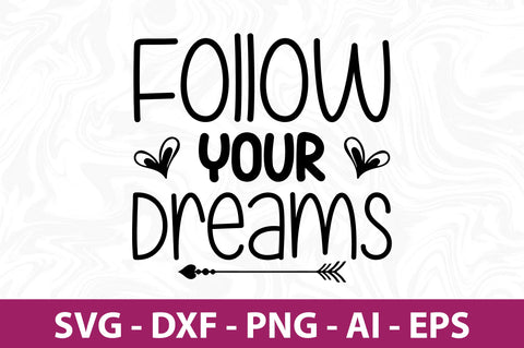 Follow Your Dreams-svg SVG orpitasn 