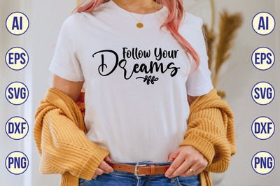 Follow Your Dreams svg SVG shah alam 