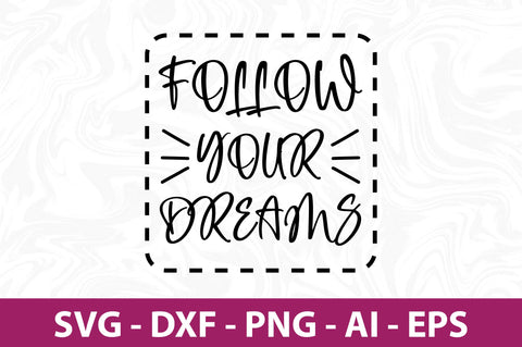 Follow Your Dreams svg-svg SVG orpitasn 