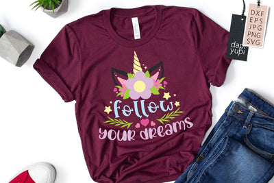 Follow Your Dreams SVG Unicorn Quotes SVG dapiyupi store 