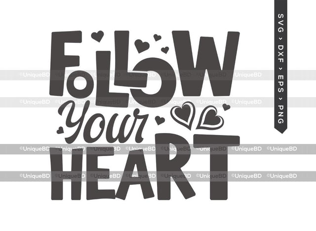 Follow Your Heart SVG Cut File | Heart Svg | Valentine Svg | Valentines Day Svg | Love Quote Svg | Dxf | Eps | Png | T-shirt Design SVG ETC Craft 